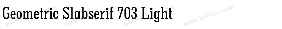 Geometric Slabserif 703 Light BT字体转换
